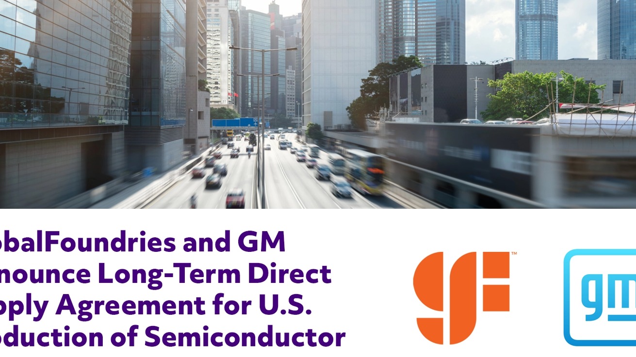 通用汽车与格芯签订长期战略协议 确保美国产半导体供应